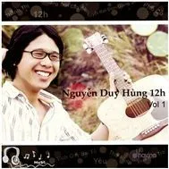 Nguyễn Duy Hùng 12h (Vol.1)