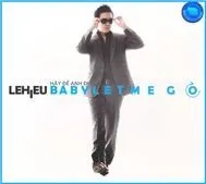 Baby Let Me Go (Hãy Để Anh Đi Vol.6)