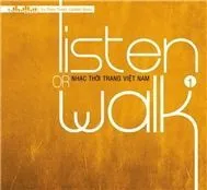 Listen Or Walk (Nhạc Thời Trang Việt Nam)