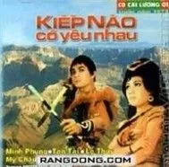Kiếp Nào Có Yêu Nhau (Cải Lương Nguyên Tuồng)