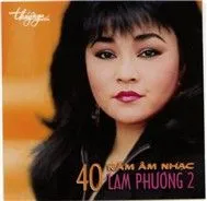40 Năm Âm Nhạc Lam Phương (Vol.2)