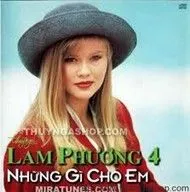 Những Gì Cho Em (Vol.4)