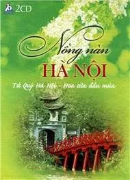 Hoa Sữa Đầu Mùa (Nồng Nàn Hà Nội CD 2)