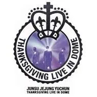 THANKSGIVING LIVE in DOME (Concert)