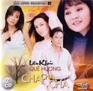 Liên Khúc Quê Hương Cha Cha Cha (CD 1)