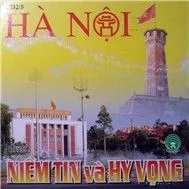Hà Nội Niềm Tin Và Hy Vọng (Hồ Gươm Audio CD 2)