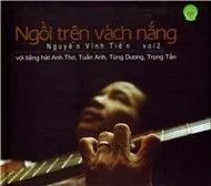 Ngồi Trên Vách Nắng (Ca Khúc Nguyễn Vĩnh Tiến)