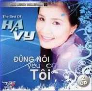 Đừng Nói Yêu Tôi (The Best Of Hạ Vy)