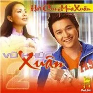 Hát Cùng Mùa Xuân ... Vũ Khúc Xuân