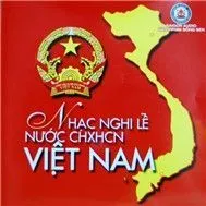 Nhạc Nghi Lễ Nước CHXHCN VIỆT NAM