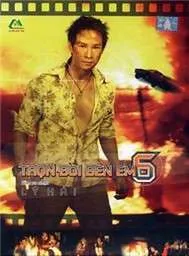 Trọn Đời Bên Em 6 (2006)