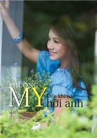 Đến Khi Nào Hỡi Anh (Vol 1)