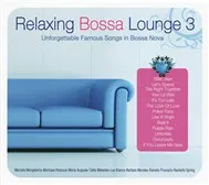 Relaxing Bossa Lounge (Vol 3)