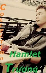 Tuyển Chọn Hit Nhạc Sĩ Hamlet Trương