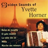 The Golden Sounds Of Yvette Horner