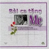 Bài Ca Tặng Mẹ (2008)