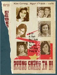 Nhạc Cách Mạng "Đường Chúng Ta Đi" Năm 1976