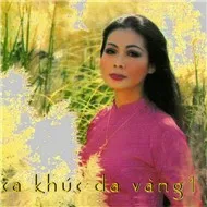 Ca Khúc Da Vàng (Vol 1)