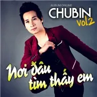 Nơi Đâu Tìm Thấy Em (Vol 2)