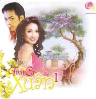 Tình Ca Xuân 1 (Nhạc Việt)