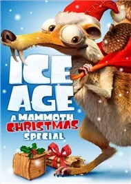 Ice Age: A Mammoth Christmas - Kỷ Băng Hà: Giáng Sinh Của Ma Mút (Short Film 2011)
