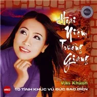 Hoài Niệm Trường Giang (10 Tình Khúc Vũ Đức Sao Biển)