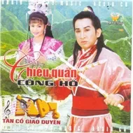 Chiêu Quân Cống Hồ CD 1 (Tân Cổ Giao Duyên)