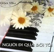 Người Đi Qua Đời Tôi (Hòa tấu Piano)