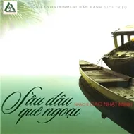 Sầu Đâu Quê Ngoại (Nhạc Sĩ Cao Nhật Minh 2012)