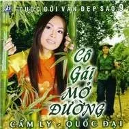 Cẩm Ly – Cô Gái Mở Đường (Ca Khúc Cách Mạng)