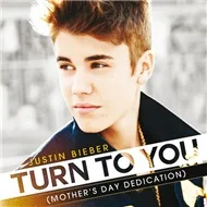 Turn To You (Mother’s Day Dedication) (Single 2012)