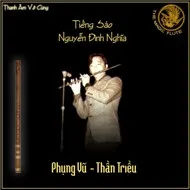 Nguyễn Đình Nghĩa - Phụng Vũ Thần Triều (Độc Tấu Sáo Trúc)