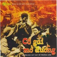 Cô Gái Mở Đường (Những Bài Hát Hay Về Trường Sơn)