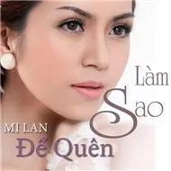 Làm Sao Để Quên (2012)