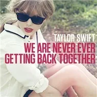 We Are Never Ever Getting Back Together (Single 2012)