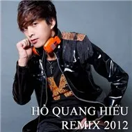 Hồ Quang Hiếu (Remix 2012)