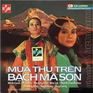 Mùa Thu Trên Bạch Mã Sơn (Cải Lương Tuồng) 