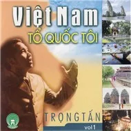 Việt Nam Tổ Quốc Tôi (Vol.1)