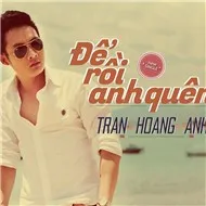 Để Rồi Anh Quên (Single 2012)