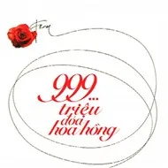 999…Triệu Đóa Hoa Hồng