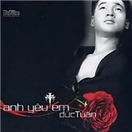Đức Tuấn - Anh Yêu Em