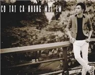 Có Tất Cả Nhưng Mất Em (Single 2012)