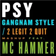 Gangnam Style / 2 Legit 2 Quit Mashup (Single 2012)