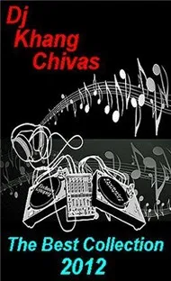 Dj Khang Chivas Collection (2012)