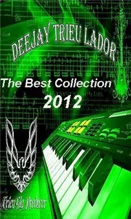 Dj Triệu Lador Collection (2012)