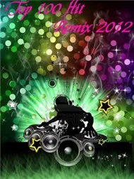 Top 100 Hits Remix 2012