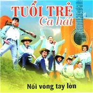 Tuổi Trẻ Ca Hát - Vol. 1 Nối Vòng Tay Lớn