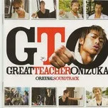 Great Teacher Onizuka (OST Drama 2012)