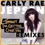 Tonight I'm Getting Over You (Remixes EP 2013)