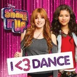 Shake It Up: I Love Dance OST (Deluxe Edition 2013)